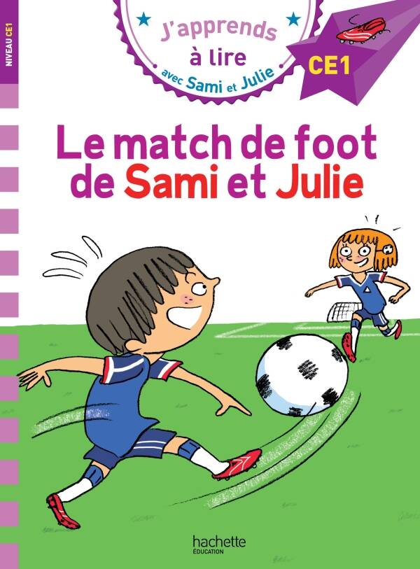 Sami et Julie - Le match de foot de Sami et Julie LJ* (Hachette) 7+