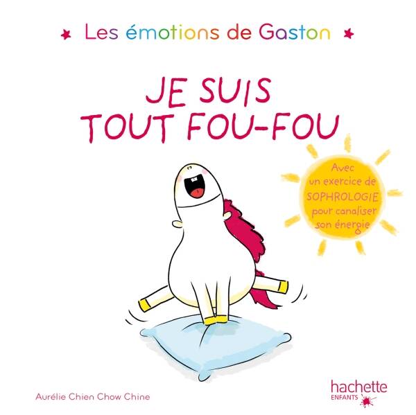 Les émotions de Gaston - Je suis tout fou-fou LJ* (Hachette) 3+