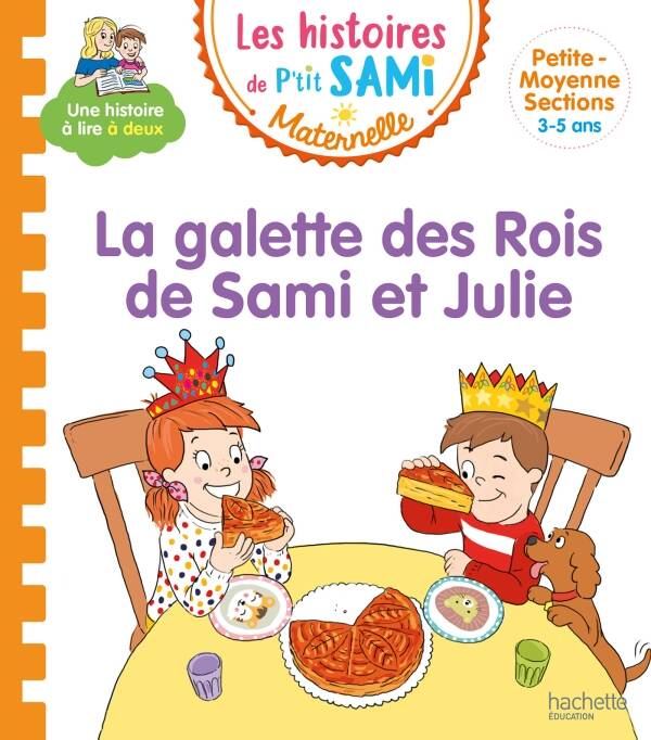 P'tit Sami - La galette des Rois de Sami et Julie LJ* (Hachette) 3+