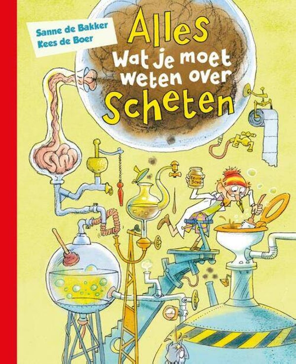 Alles wat je moet weten over scheten! BJ* (Kluitman) 8+