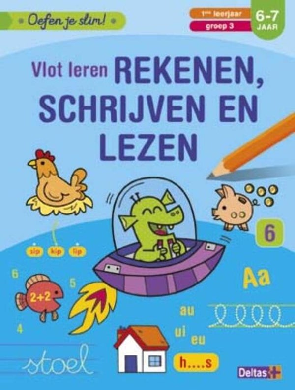 Oefen je slim! - Vlot leren rekenen, schrijven en lezen BJ* (Deltas) 6+