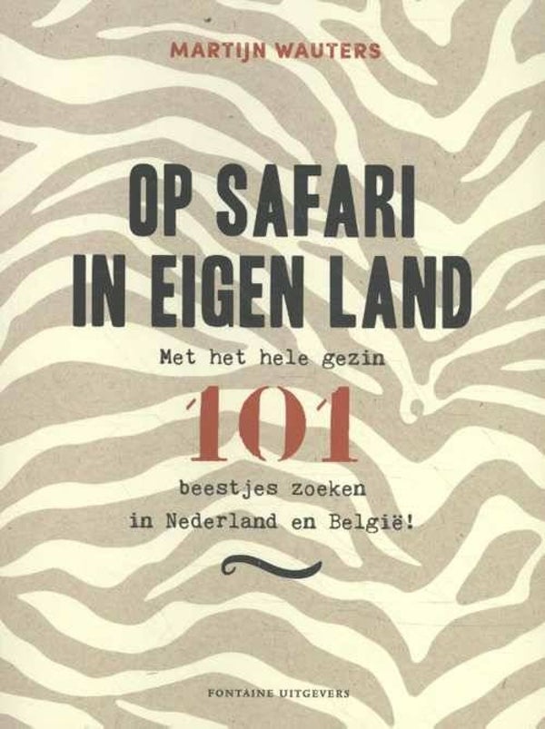 Op safari in eigen land - Martijn Wauters BV* (Borgerhoff & Lamberights)