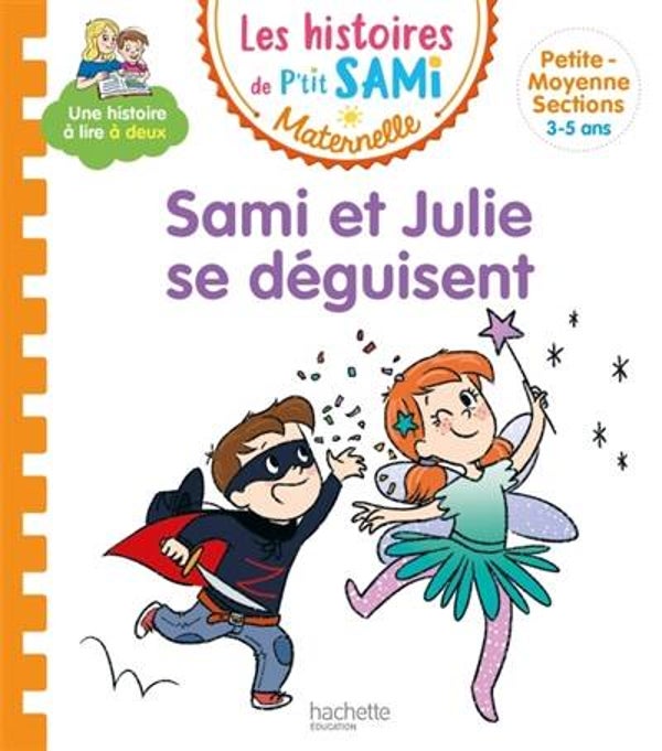 P'tit Sami - Sami et Julie se déguisent LJ* (Hachette) 3+