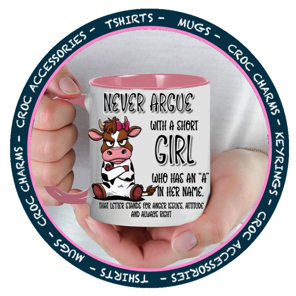 Don't Argue with a Girl Mug