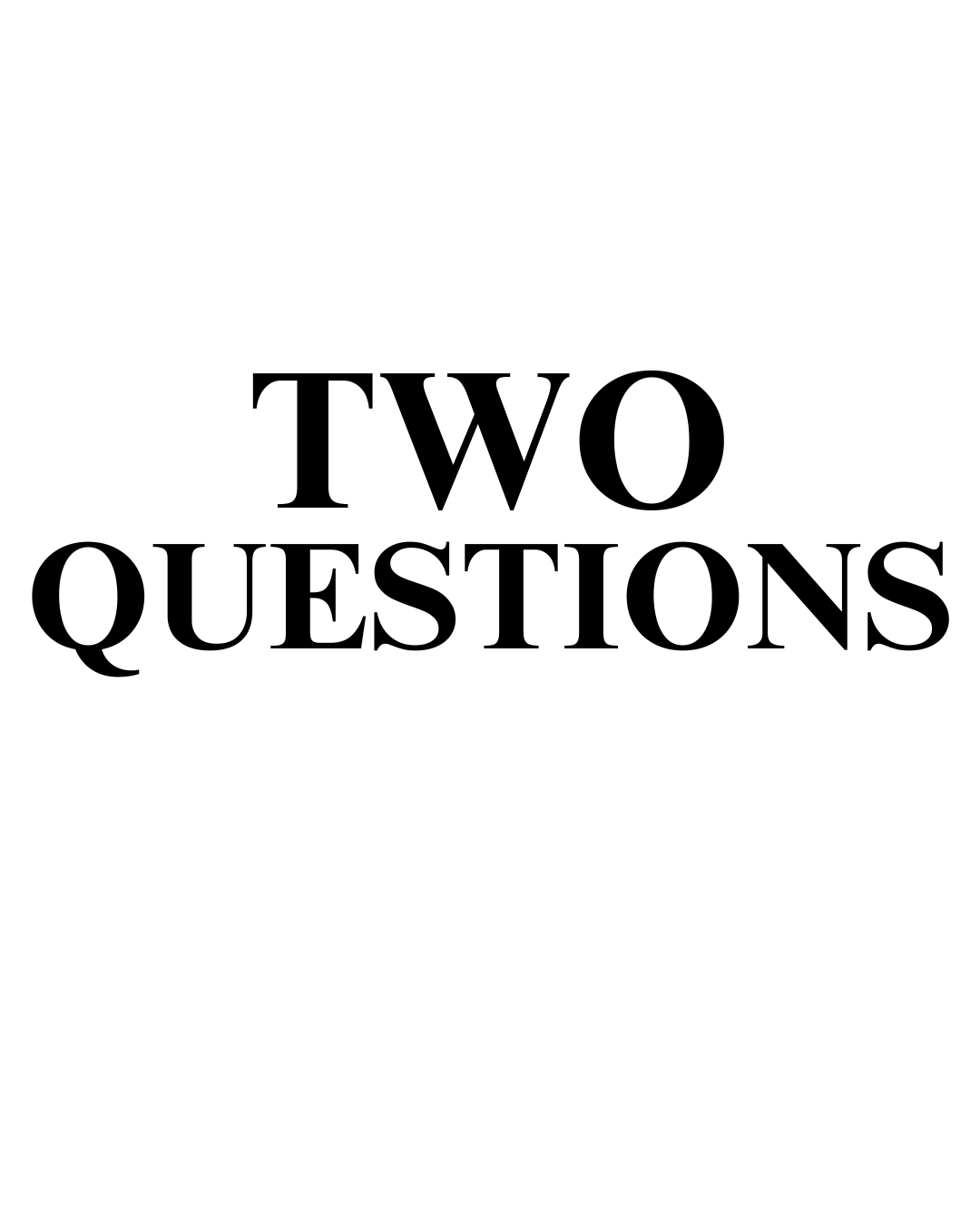 TWO/THREE QUICK QUESTIONS