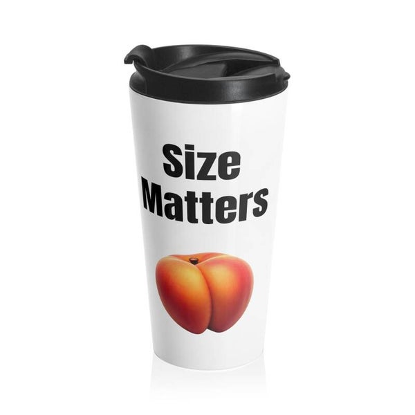 'Size Matters' Stainless Steel Travel Mug