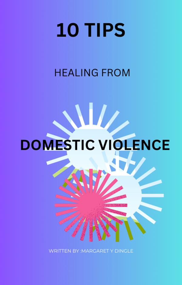 10 tips healing from Domestic Violence
