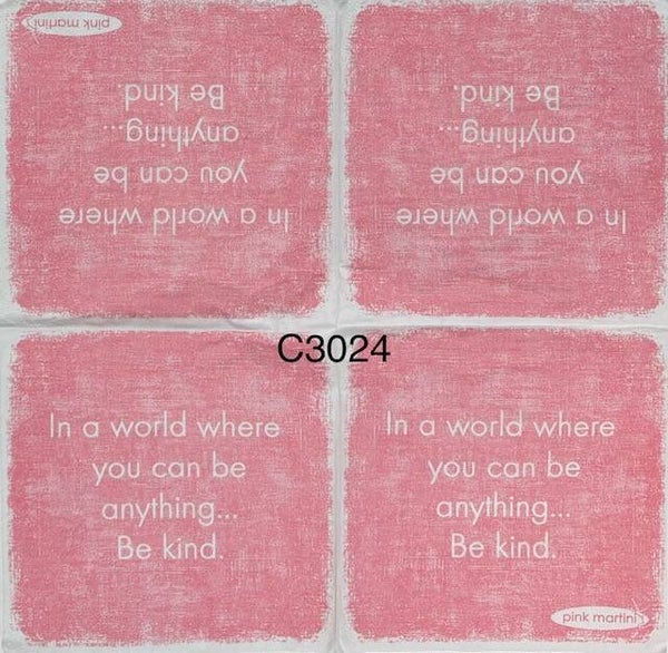 Funny (C3024) - In a World Where You Can Be Anything, Be Kind