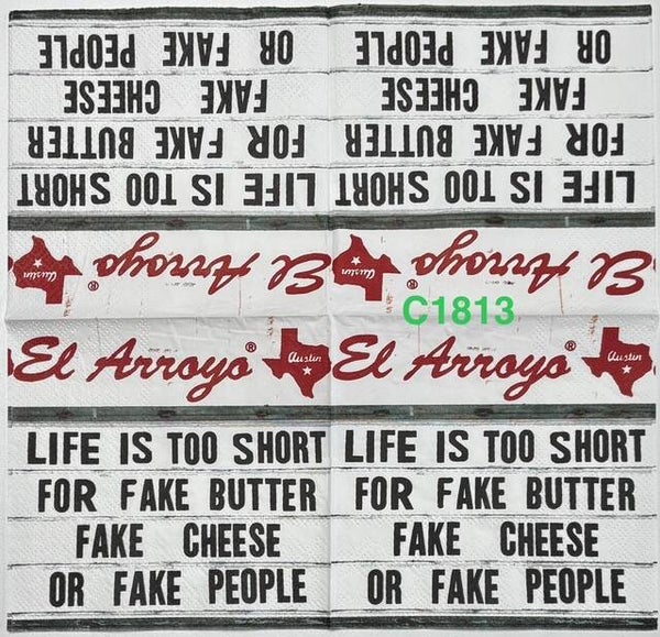 Funny (C1813) - Life is too Short for Fake Butter Fake Cheese or Fake People