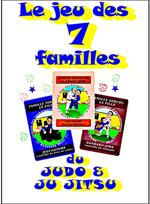 LE JEU DES 7 FAMILLES DU JUDO & JU JITSU