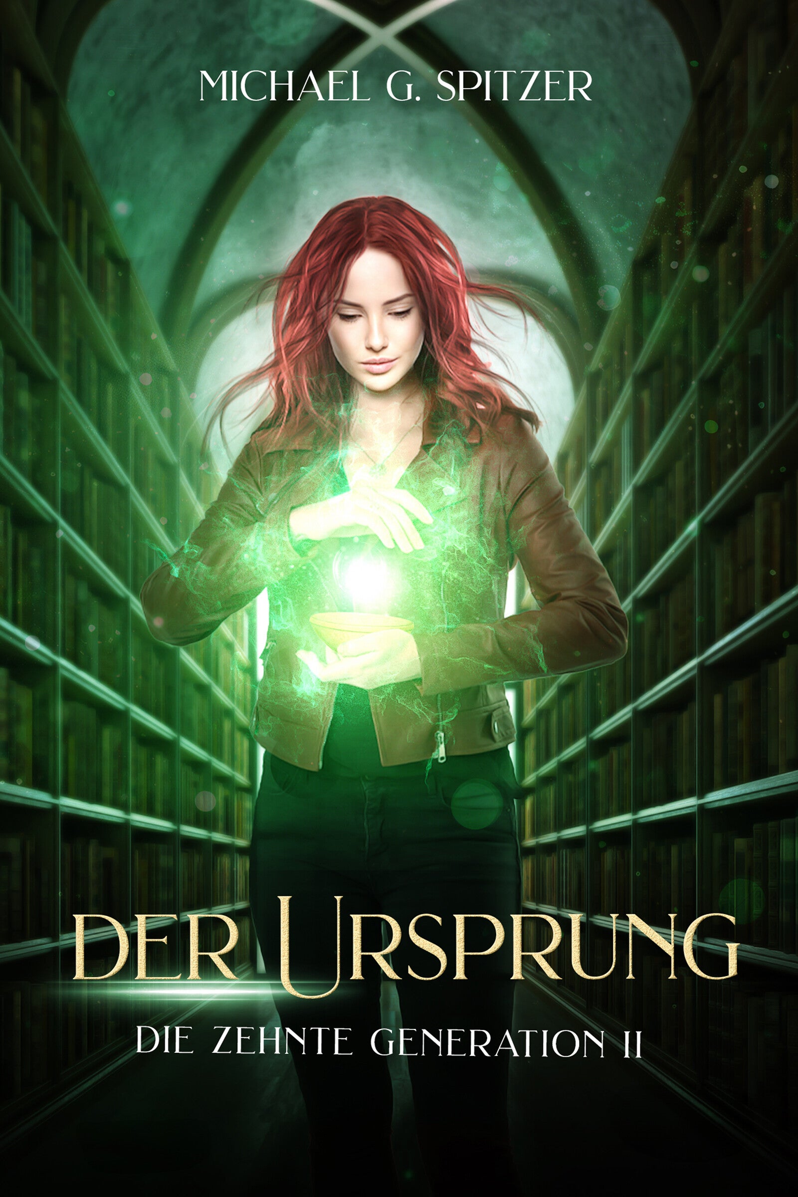 Der Ursprung - Die zehnte Generation II | Fantasy | Michael G. Spitzer