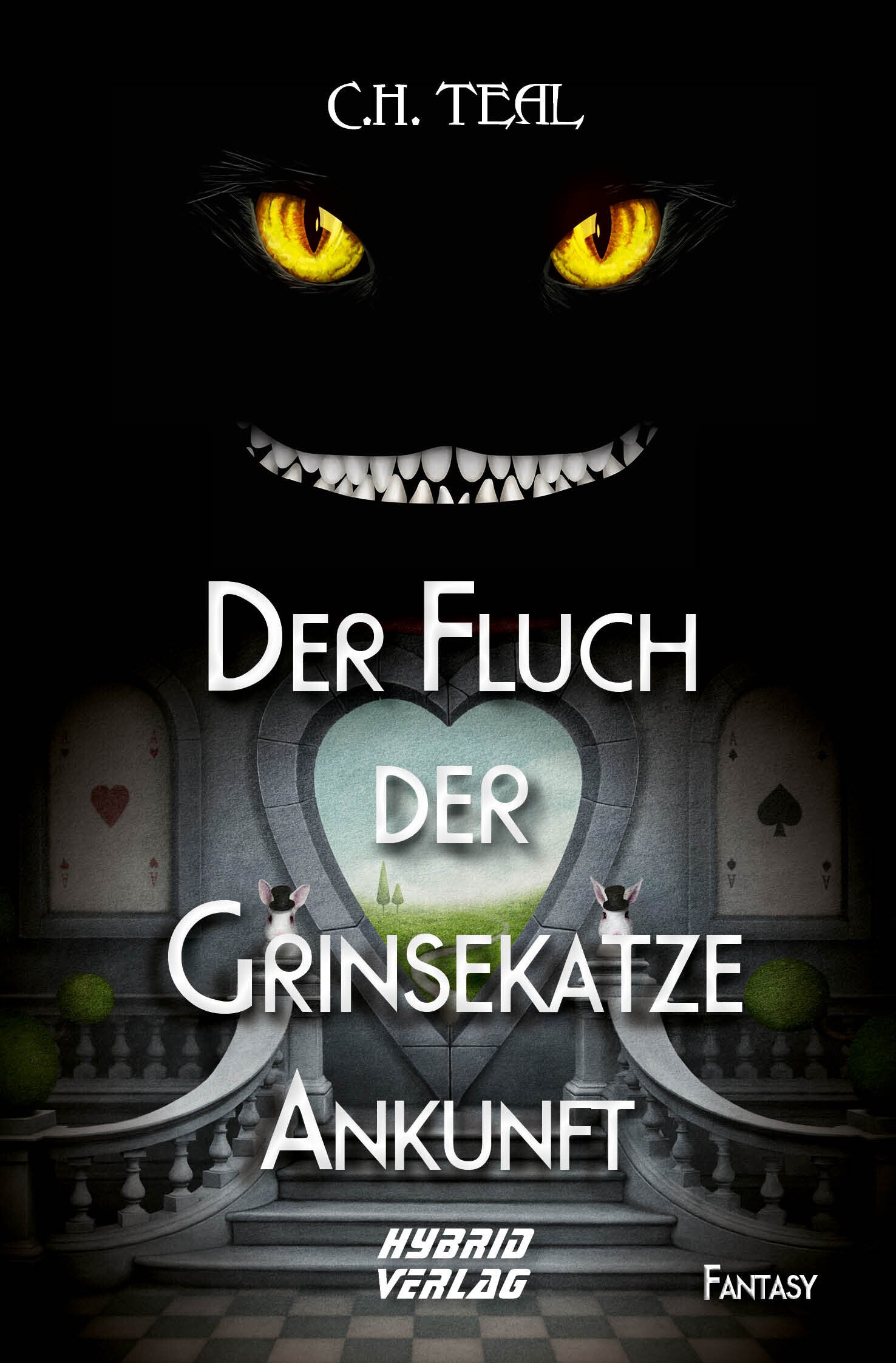 C. H. Teal - Der Fluch der Grinsekatze (Fantasy)