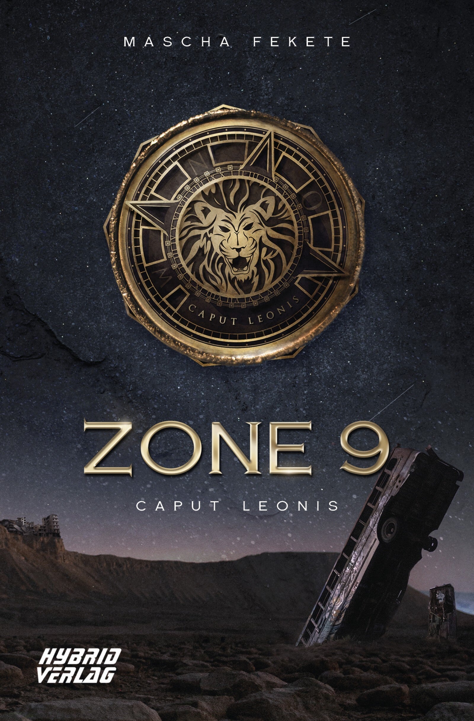 Mascha Fekete - Zone 9 - Caput Leonis (Dystopie)