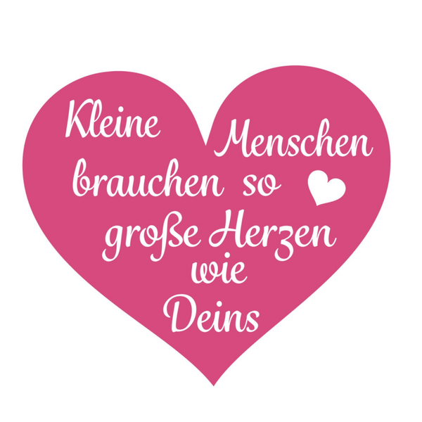 Plotterdatei Kleine Menschen brauchen so große Herzen wie Deins - Kindergaten KiTa Abschiedsgeschenk Geschenk - Kleingewerbliche Nutzung inklusive