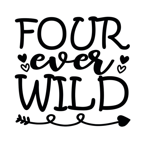 Plotterdatei Four ever Wild 4 Kindergeburtstag Geburtstag Kindergarten DIY - Kleingewerbliche Nutzung inklusive