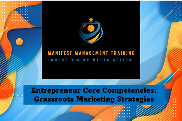 Business Course Three: Grassroots Marketing Strategies