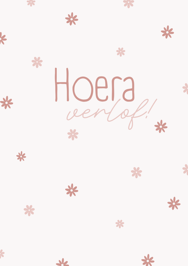 Hoera verlof - Bloemetjes
