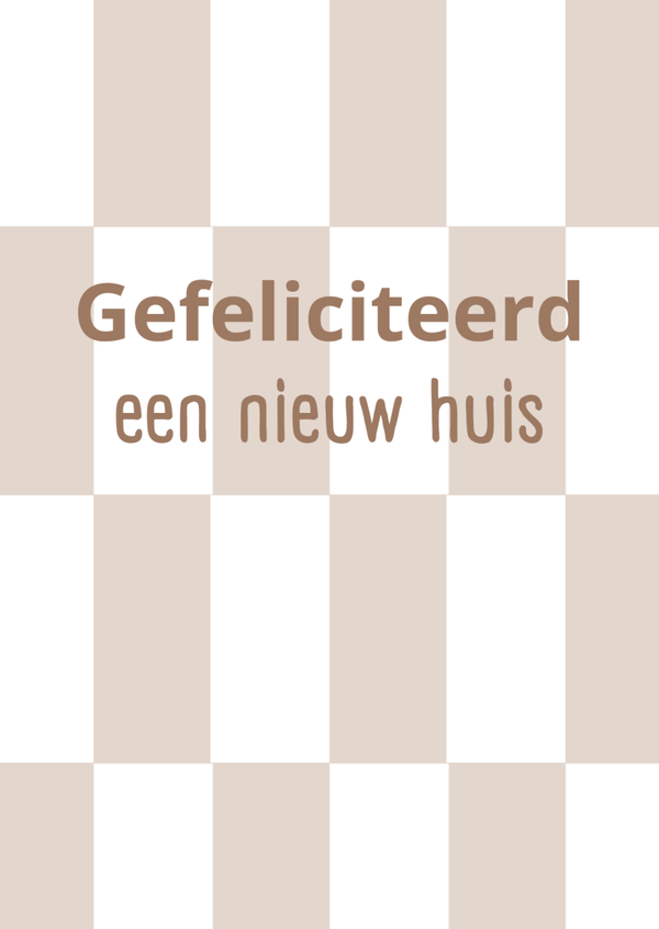Gefeliciteerd een nieuw huis - Beige met witte blokjes