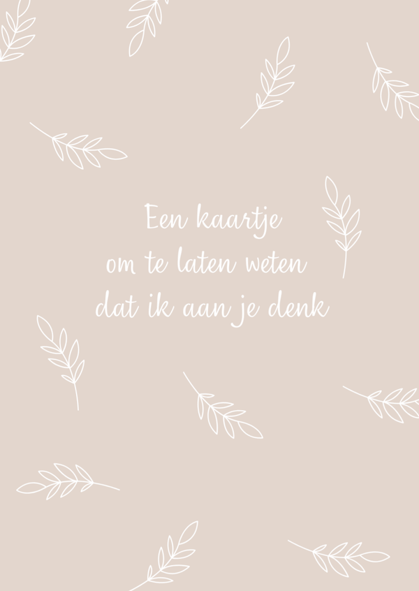 Een kaartje om te laten weten dat ik aan je denk - Blaadjes