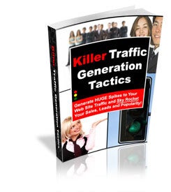 Killer Traffic Generation Tactics (E-book)