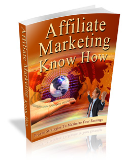 Affiliate Marketing Know How (E-book)