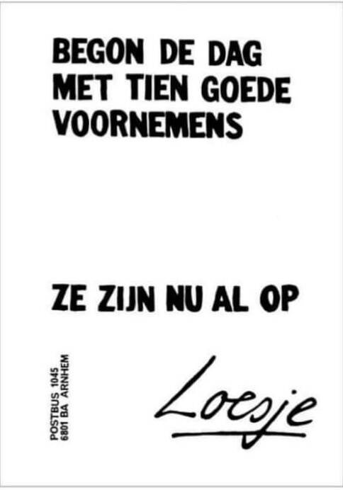 Loesje Begon de dag met tien goede voornemens. Ze zijn nu al op