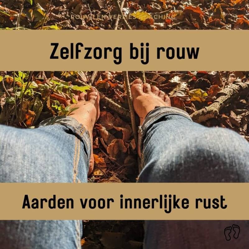 Zelfzorg bij rouw: Aarden voor innerlijke rust