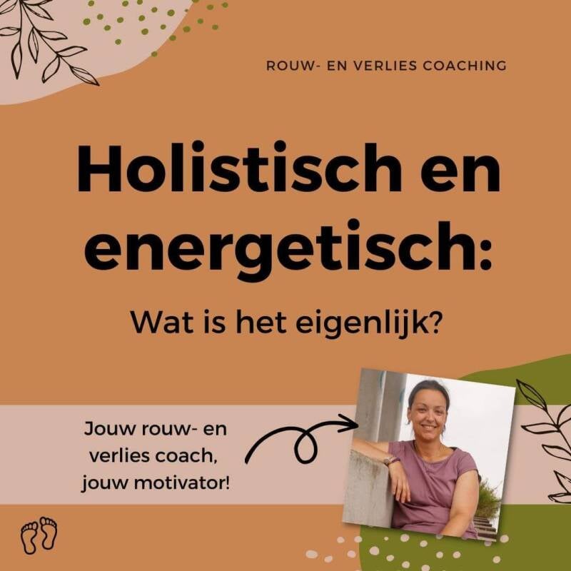 Holistisch en energetisch: Wat is het eigenlijk?