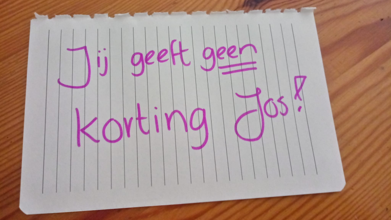 Jij geeft GEEN korting Jos!