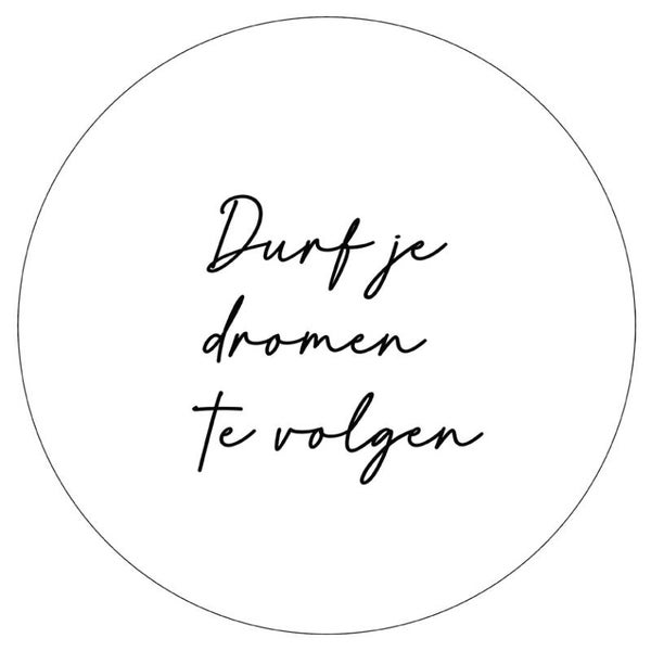 Dromen tekst wit Muurcirkel
