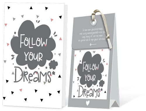 Follow your Dreams Geurtasje