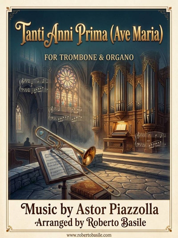 Tanti Anni Prima (for Trombone & Organo) - Astor Piazzolla