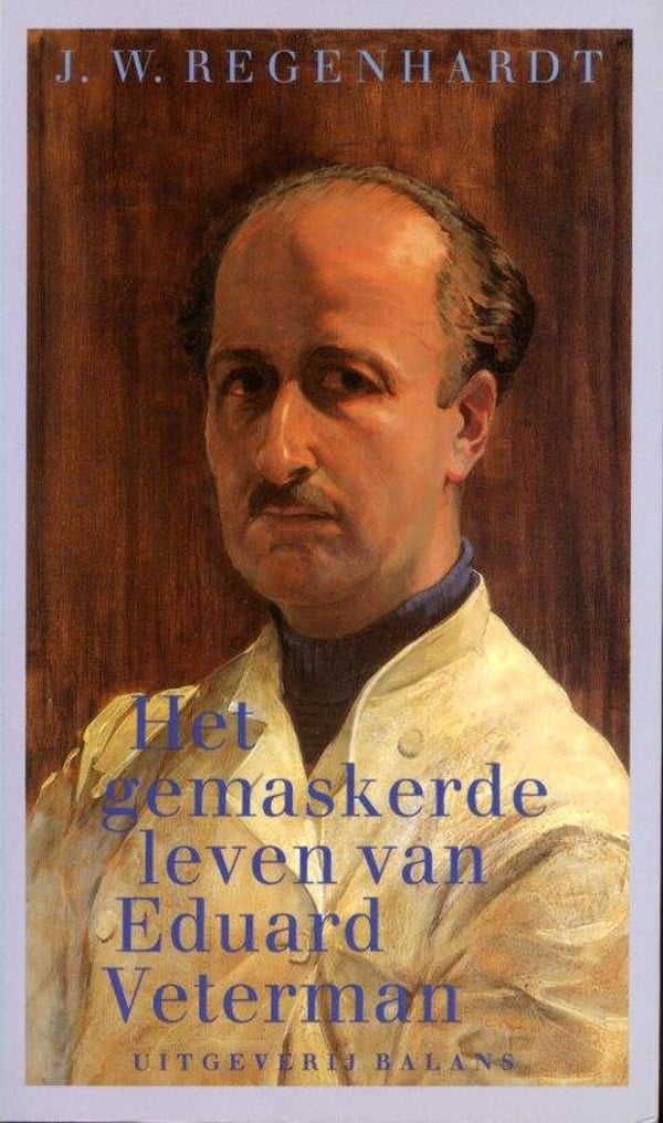 Het gemaskerde leven van Eduard Veterman