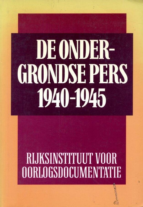 De Ondergrondse Pers 1940-1945 (Hans de Vries)