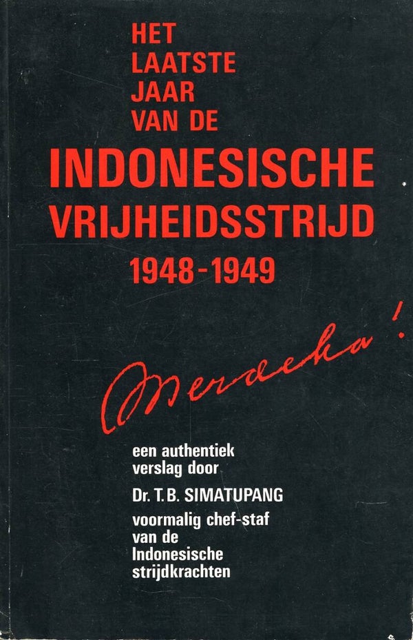 Het laatste jaar van de Indonesische Vrijheidsstrijd 1948-1949
