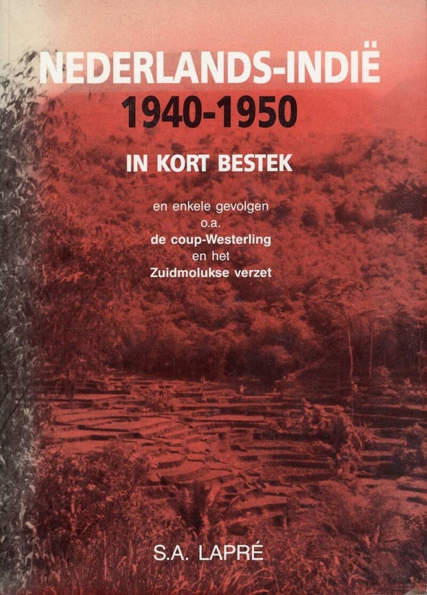 Nederlands-Indië 1940-1950 in kort bestek