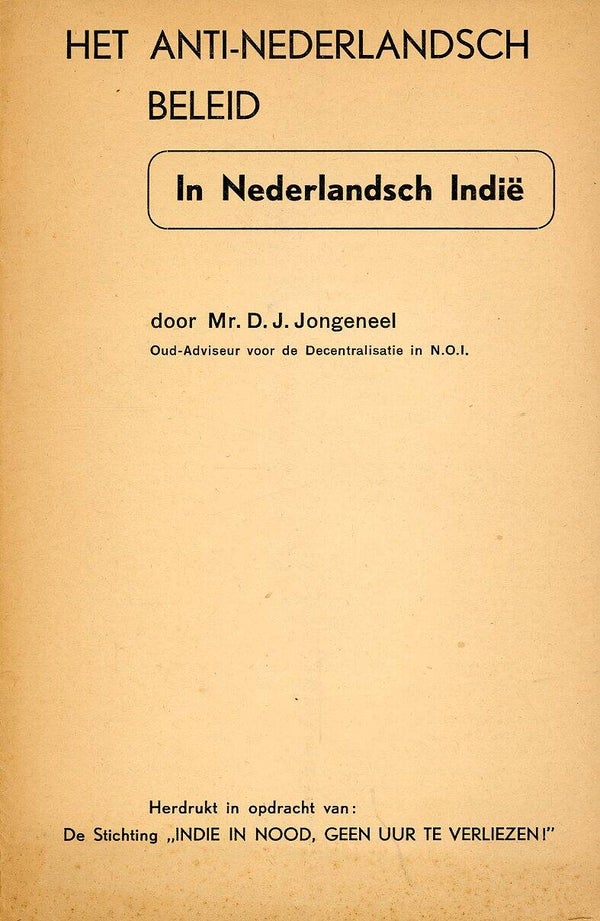 Het Anti-Nederlandsch Beleid in Ned.-Indië