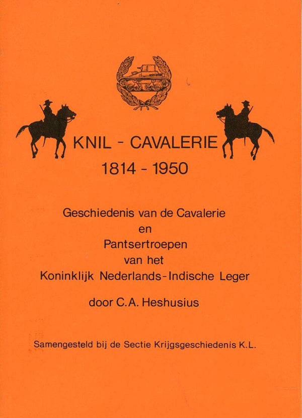KNIL Cavalerie 1814-1950 C.A. Heshusius