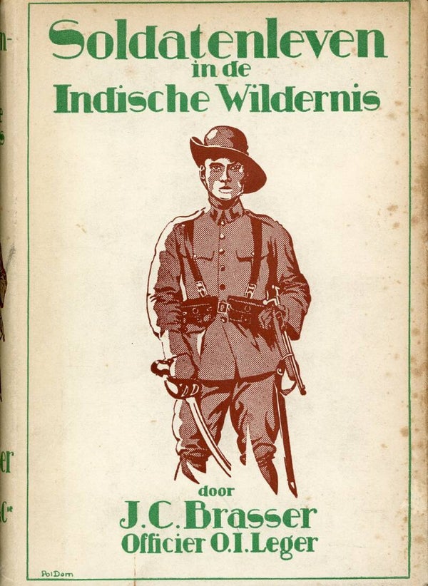 Soldatenleven in de Indische Wildernis J.C. Brasser