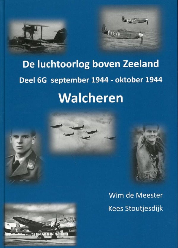 De Luchtoorlog boven Zeeland deel 6G