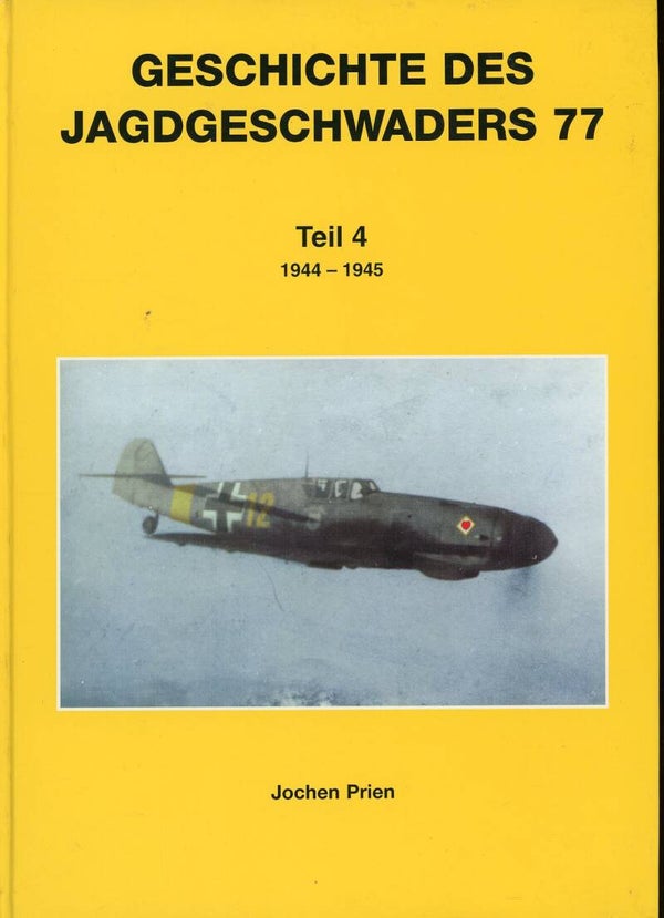 Geschichte des Jagdgeschwaders 77 van Jochen Prien vier delen