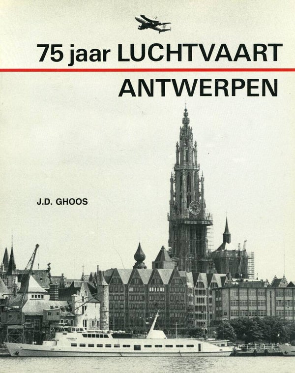 75 jaar Luchtvaart Antwerpen J.D. Ghoos