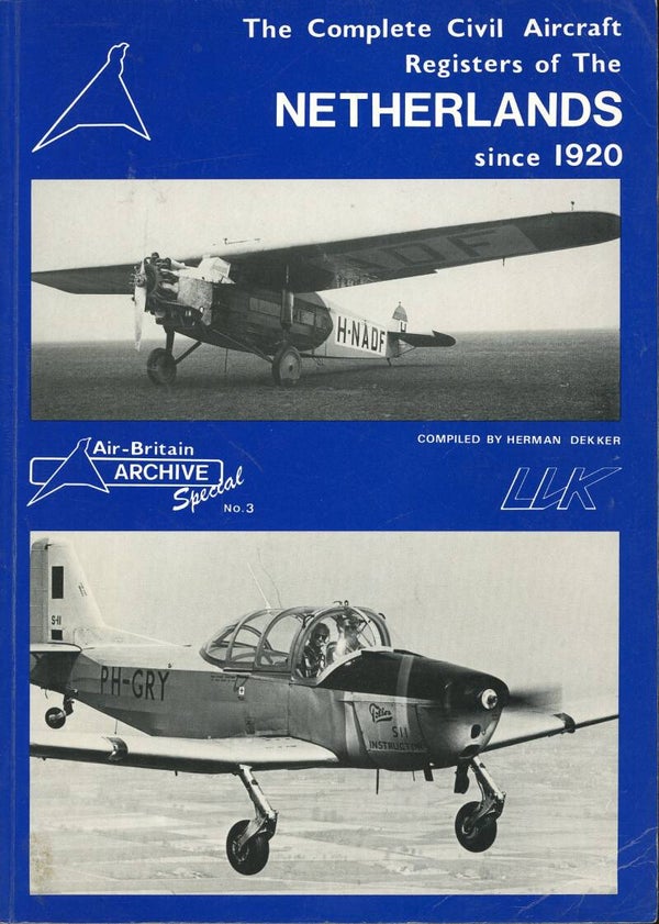 The Complete Civil Aircraft Register of the Netherlands since 1920 Herman Dekker
