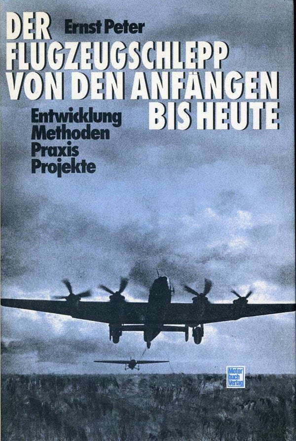 Der Flugzeugschlepp von den anfängen bis Heute Ernst Peter