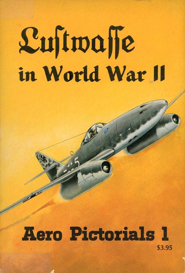 Luftwaffe in World War II Aero Pictorials 1