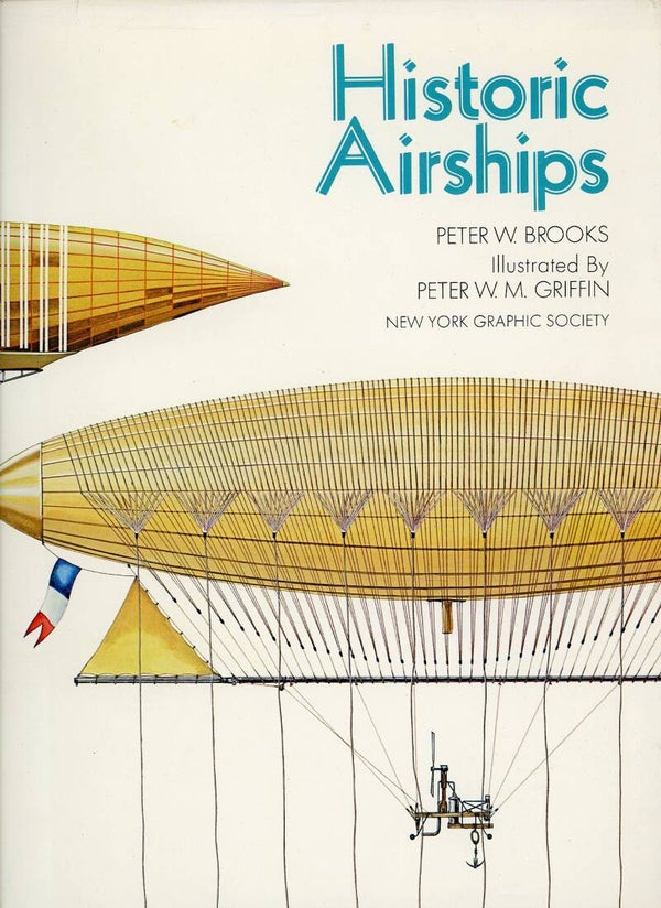 Historic Airships Peter W. Brooks