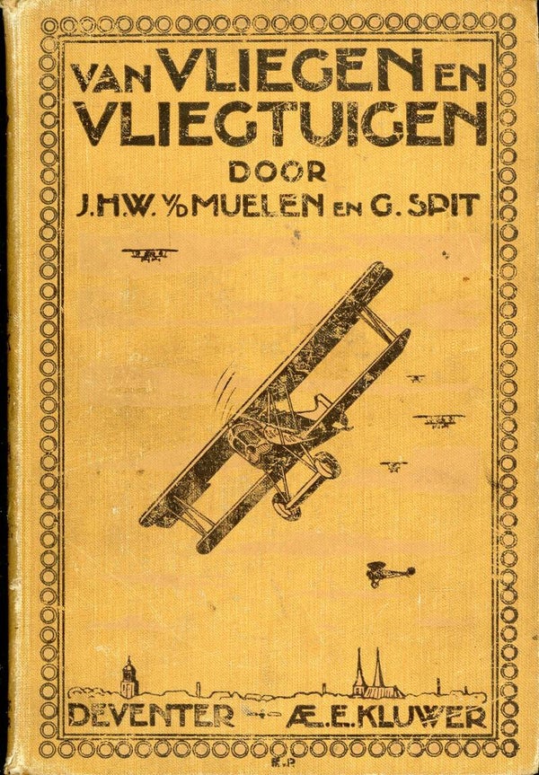 Van Vliegen en Vliegtuigen J.H.W. v/d Muelen en G Spit