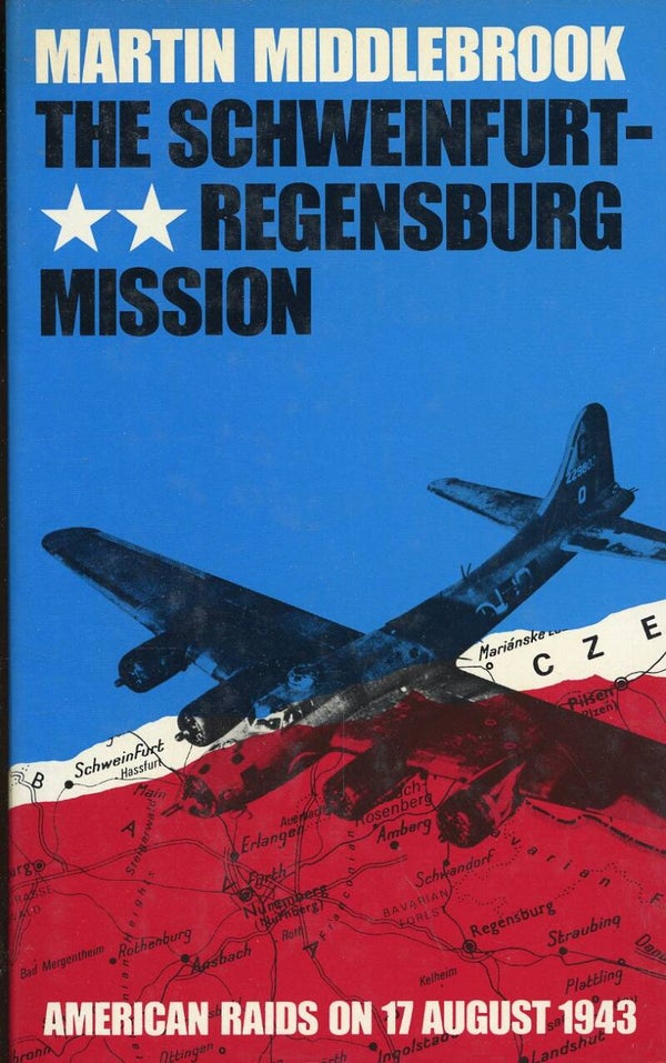 The Schweinfurt-Regensburg Mission Martin Middlebrook