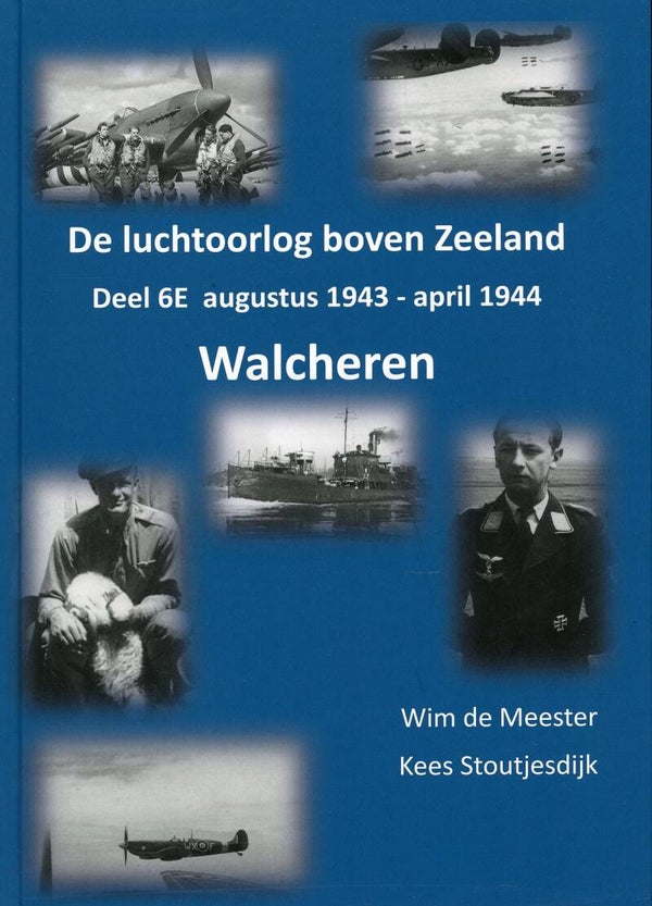 De Luchtoorlog boven Zeeland 6E