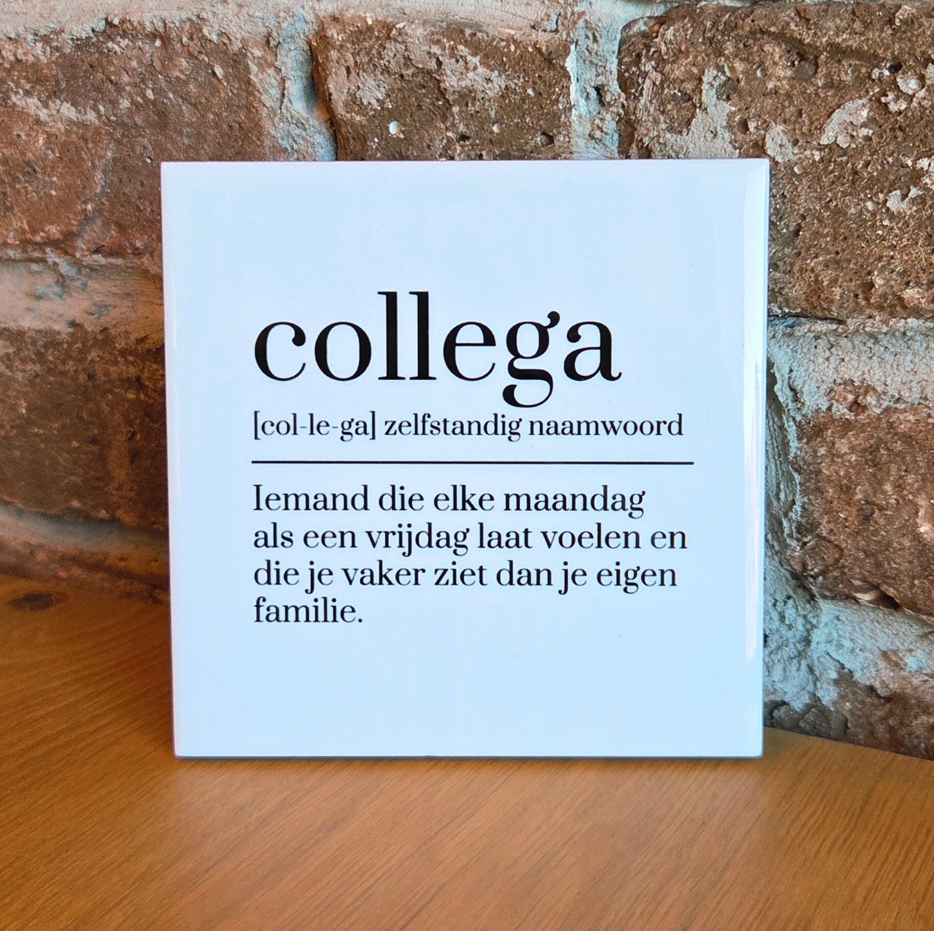 Tegeltje 'collega'